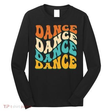 Vintage Retro Dance Gift For Dancer Long Sleeve Shirt