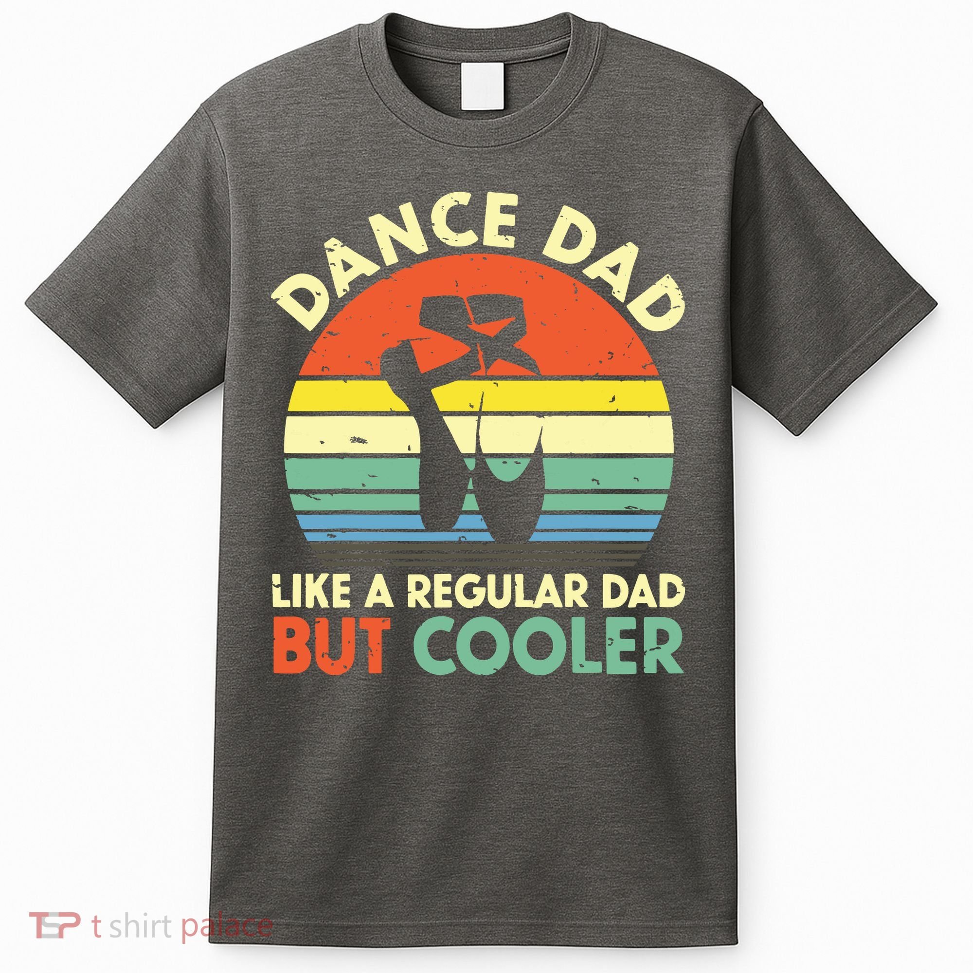 Vintage Retro Dance Dad Like A Regular Dad But Cooler Daddy T-Shirt