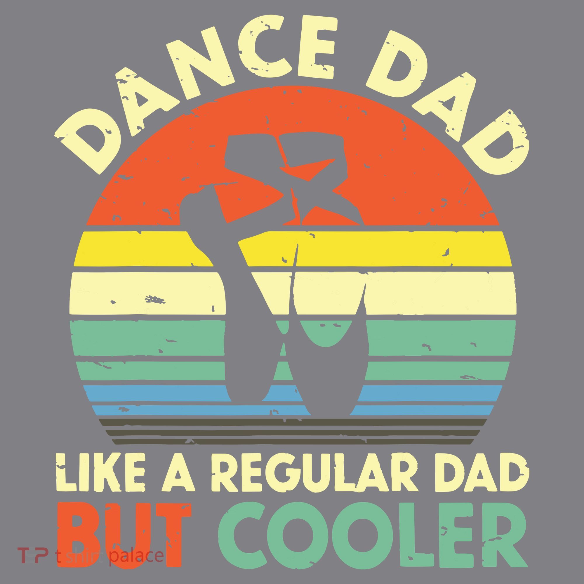 Vintage Retro Dance Dad Like A Regular Dad But Cooler Daddy T-Shirt