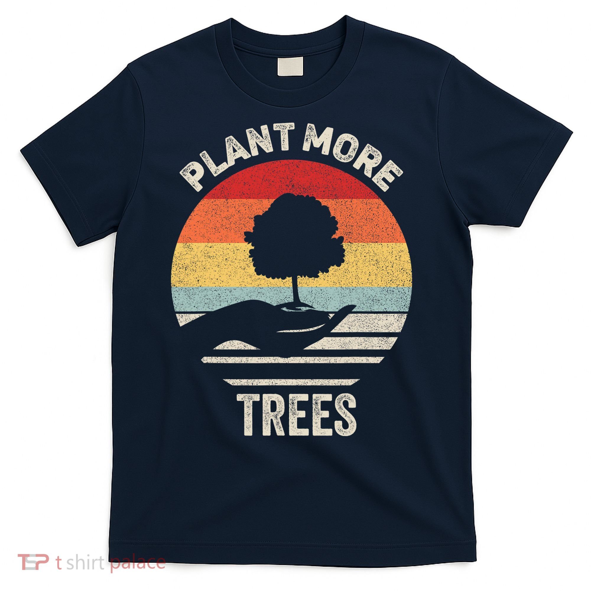Vintage Retro Earth Day Plant More Trees Shirt Environment T-Shirt