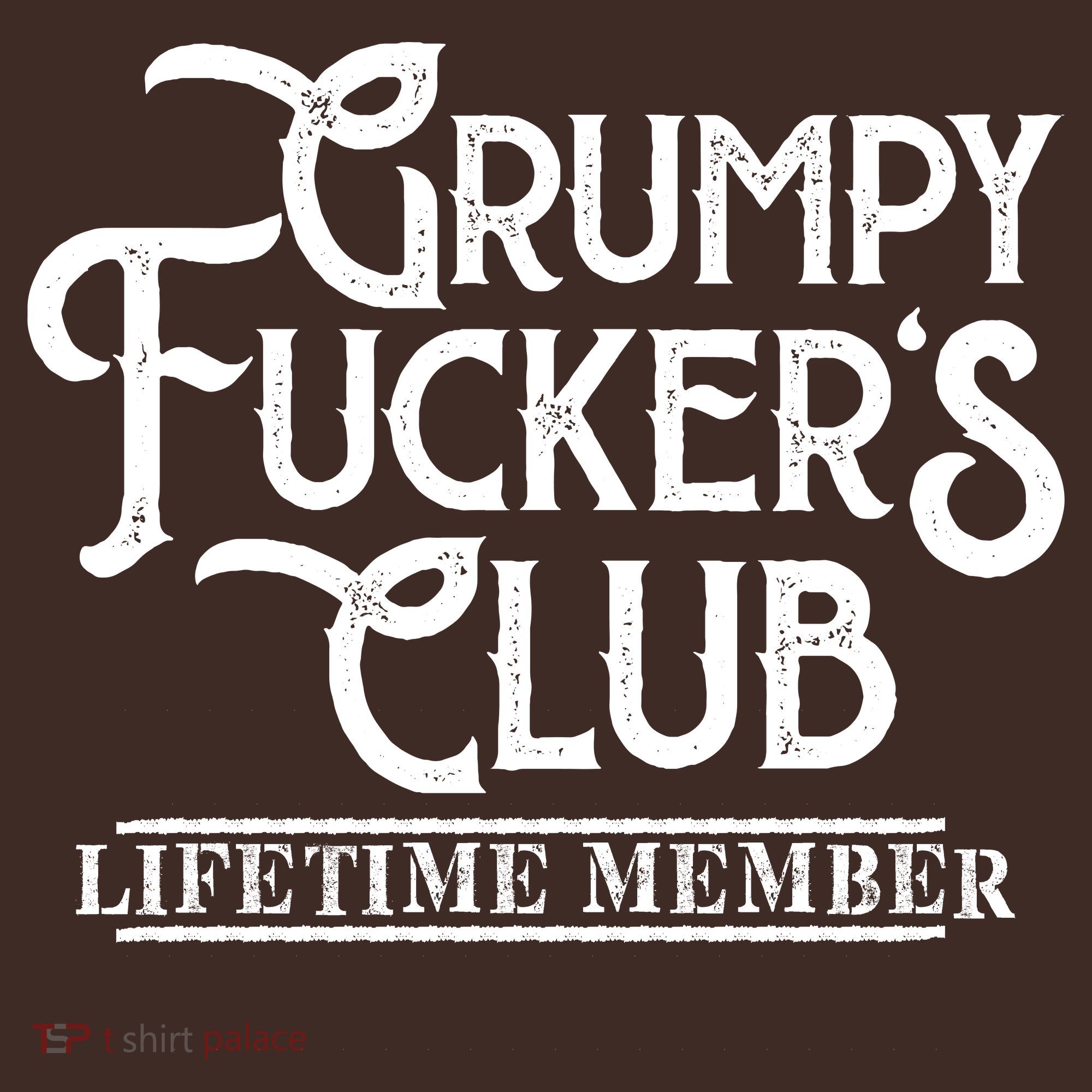 Vintage Retro Funny Grumpy Fucker's Club Lifetime Member T-Shirt