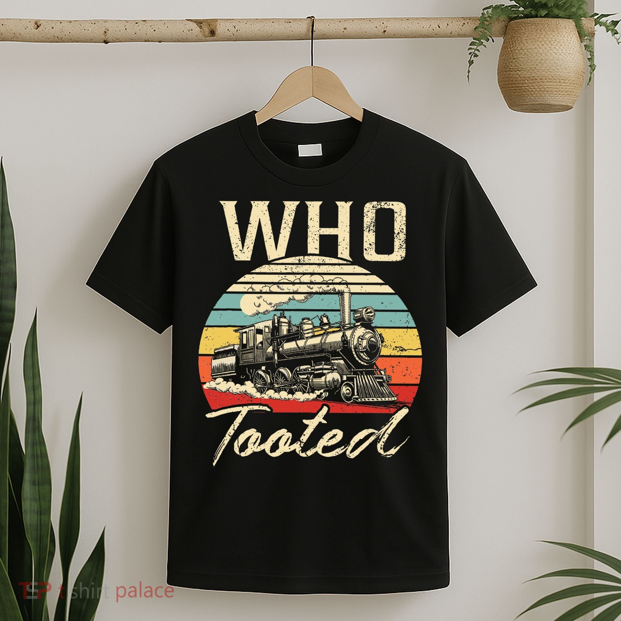 Vintage Retro Funny Train Lover Who Tooted Train T-Shirt