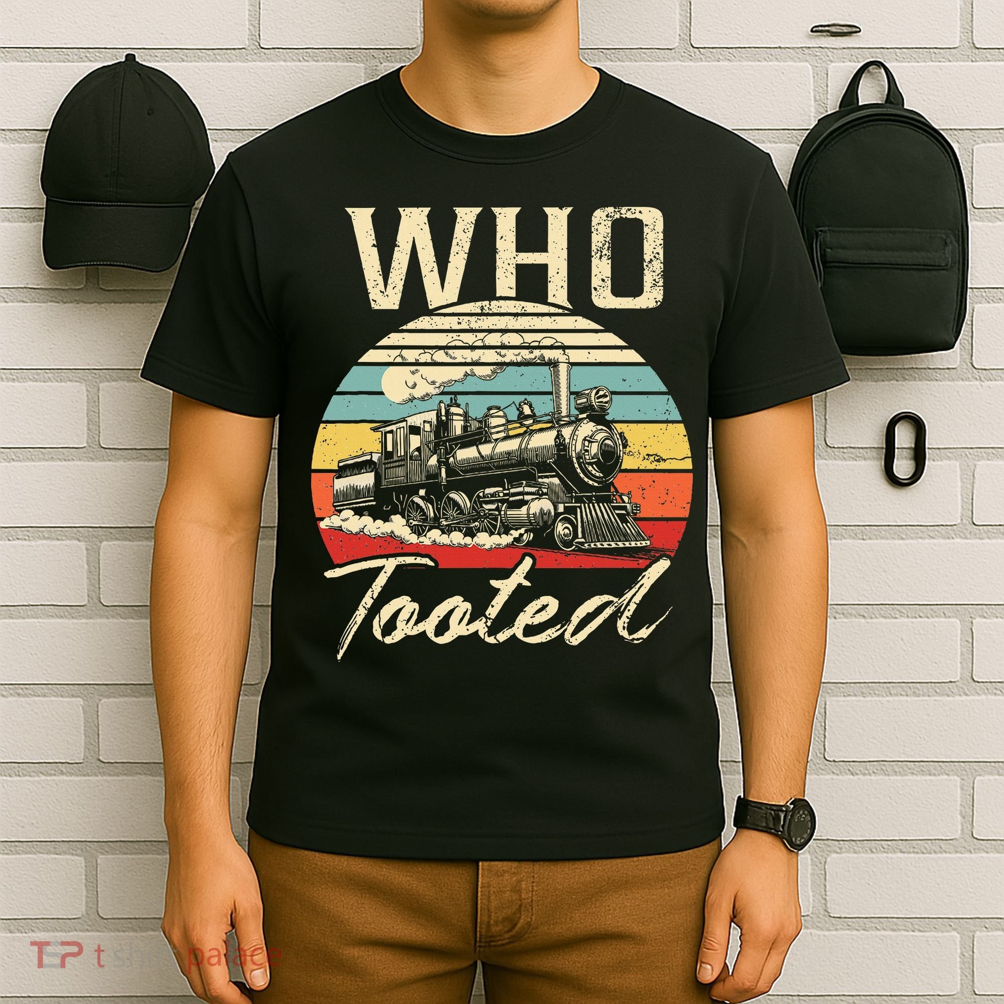 Vintage Retro Funny Train Lover Who Tooted Train T-Shirt