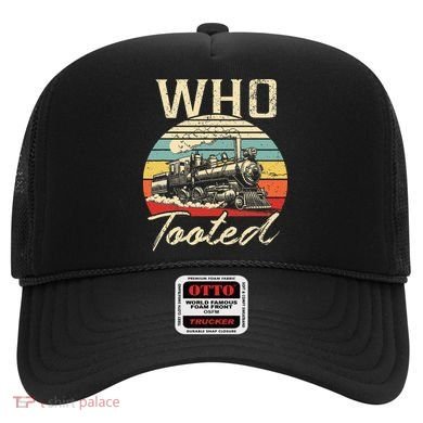 Vintage Retro Funny Train Lover Who Tooted Train Hat