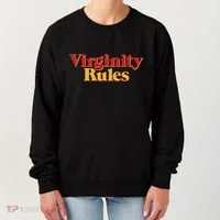 Virginity Rules Funny Virginity Women's Sweatshirt thumb 0