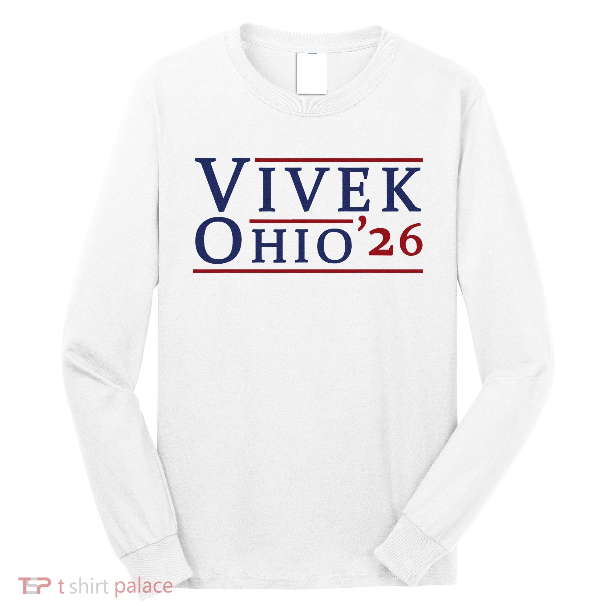 Vivek Ramaswamy For Governor Of Ohio 2026 Vivek 2026 Long Sleeve Shirt