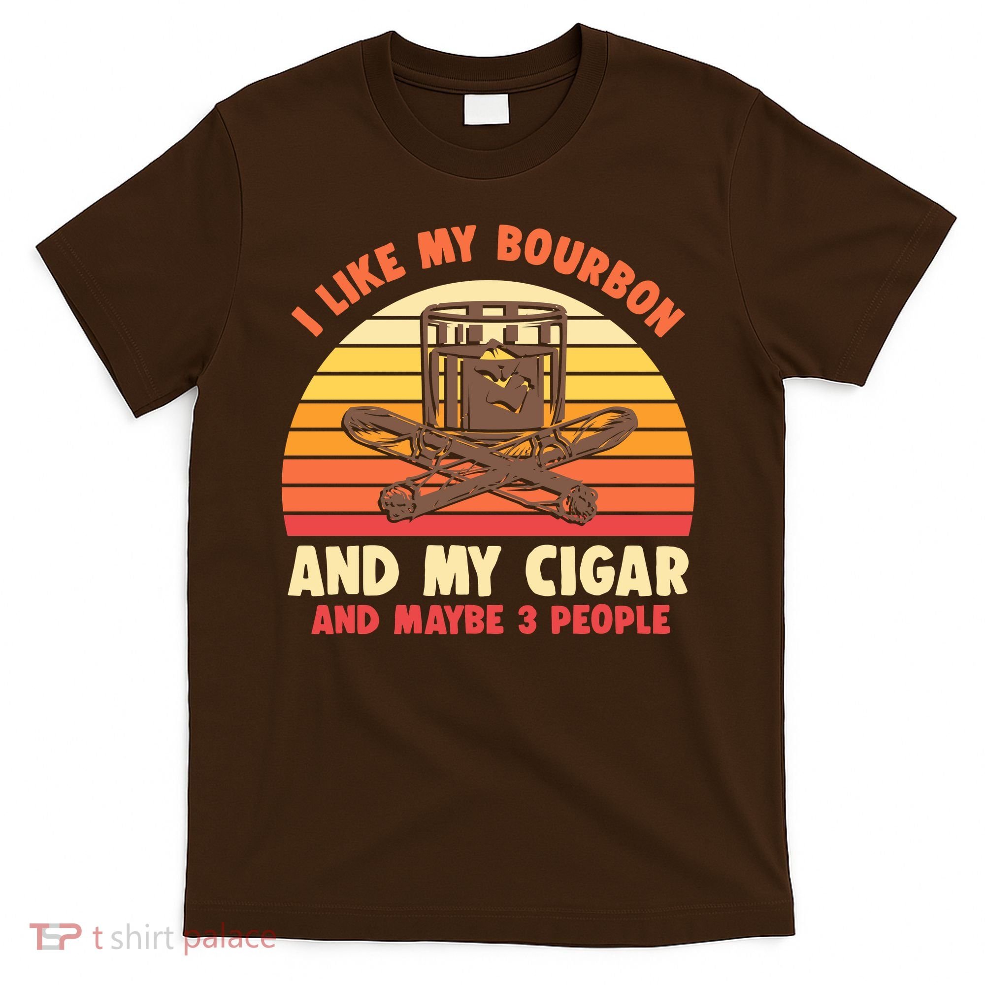 Vintage Retro I Like My Bourbon And My Cigars And Maybe 3 People T-Shirt