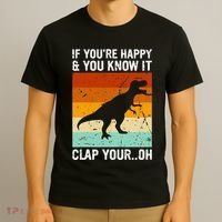 Vintage Retro If Youre Happy And You Know It T Rex Dinosaur T-Shirt thumb 3