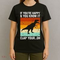 Vintage Retro If Youre Happy And You Know It T Rex Dinosaur T-Shirt thumb 4