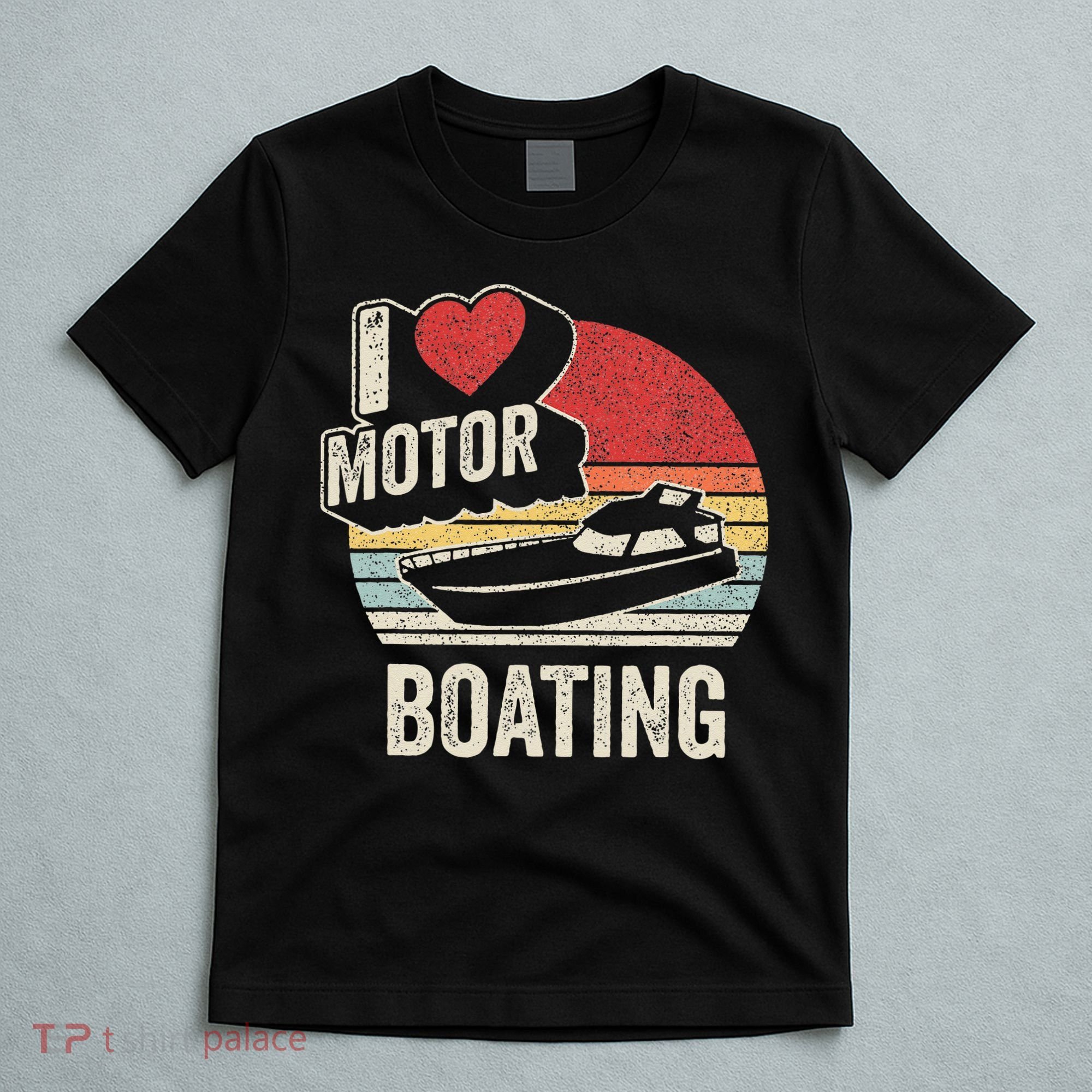 Vintage Retro I Love Motor Boating Funny Boater T-Shirt