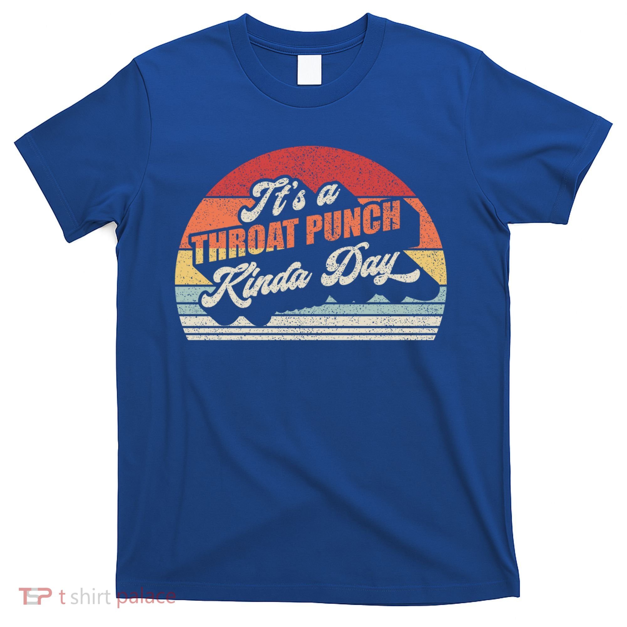 Vintage Retro It's A Throat Punch Kinda Day Gift T-Shirt