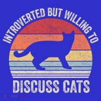 Vintage Retro Introverted But Willing To Discuss Cats Cat Great Gift T-Shirt thumb 7