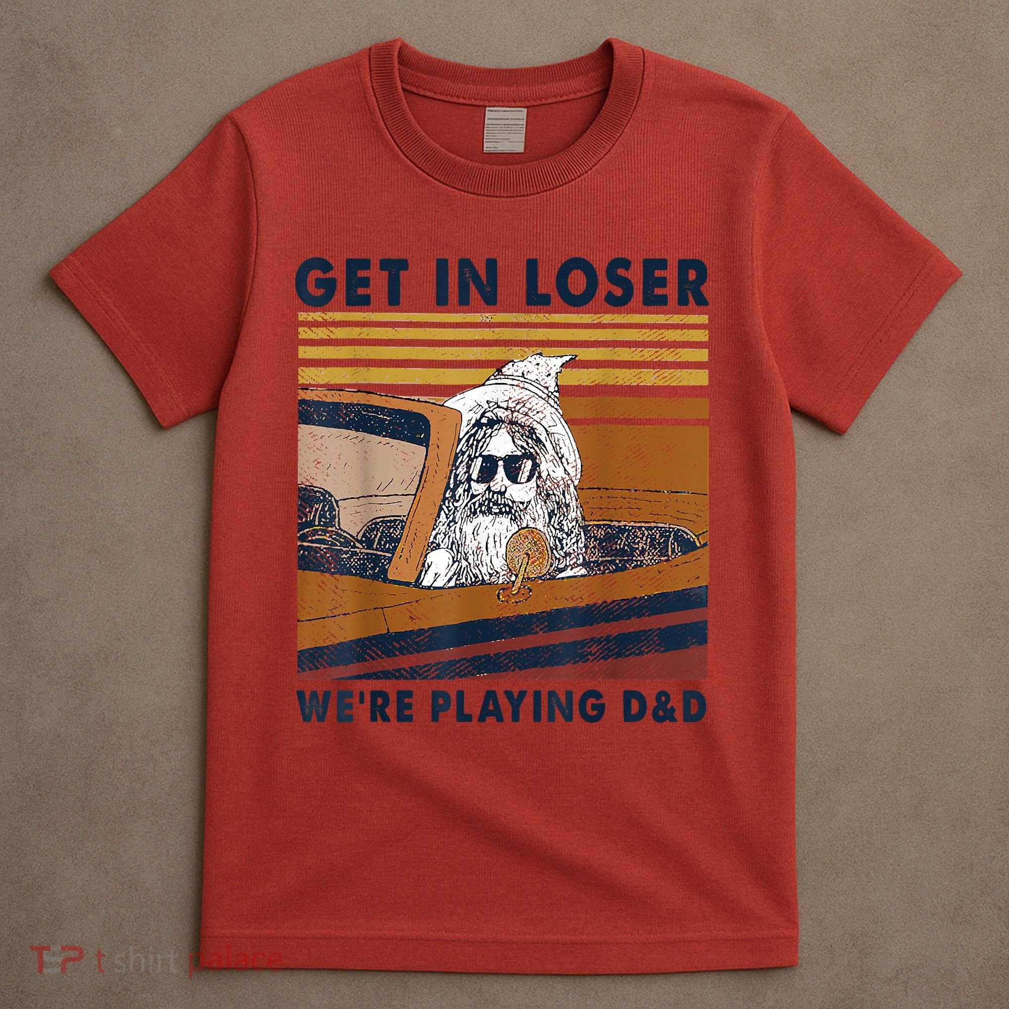 Vintage Retro Old Man Get In Loser We're Playing D&D T-Shirt