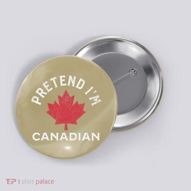 Vintage Retro Pretend Im Canadian Maple Leaf Canada Flag Button