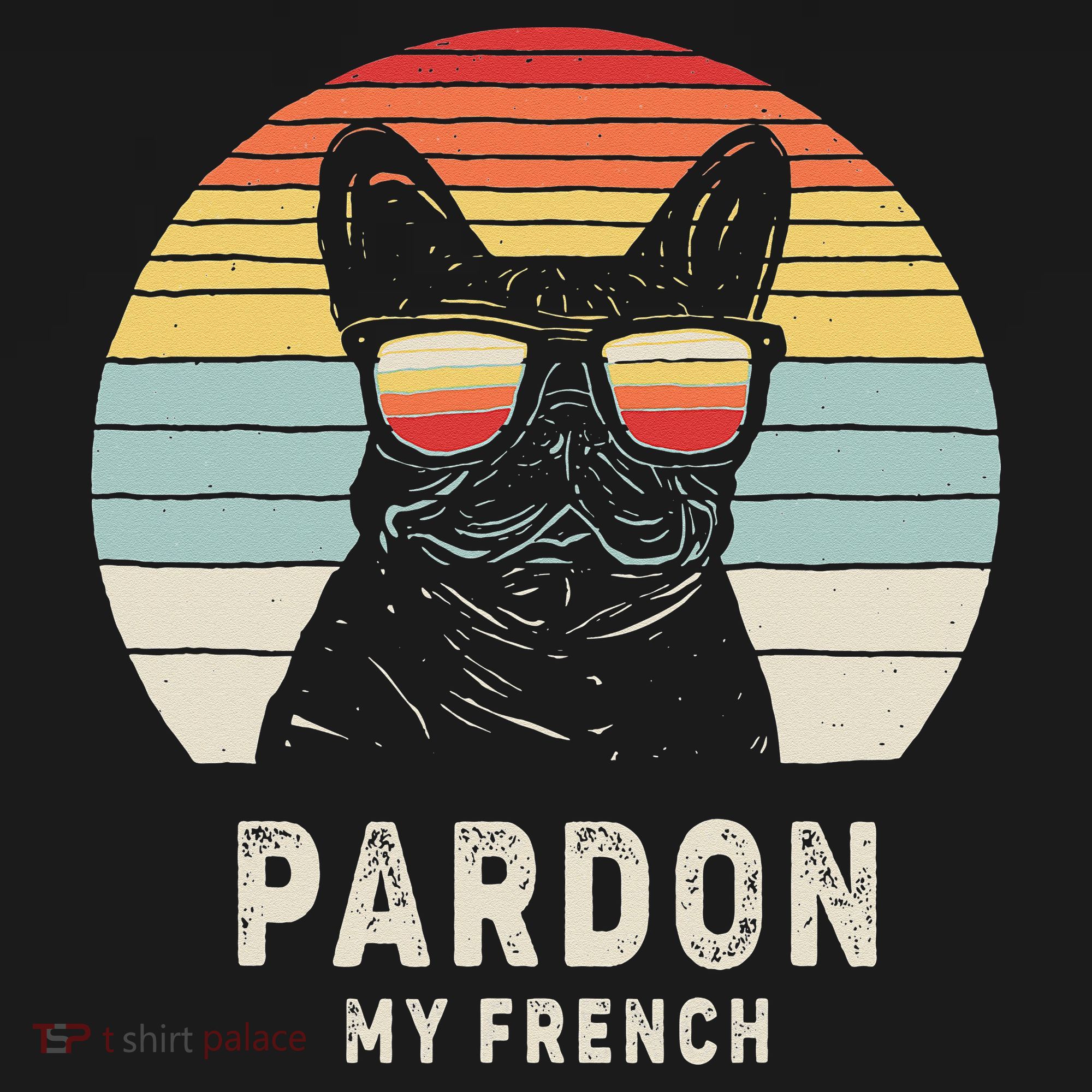 Vintage Retro Pardon My French Frenchie Bulldog Dog T-Shirt