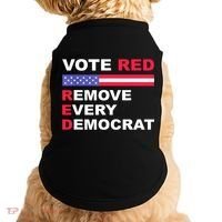 Vote Red Remove Every Democrat Conservatives Pro Republican Doggie Tank thumb 0