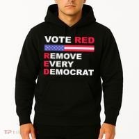Vote Red Remove Every Democrat Conservatives Pro Republican Hoodie thumb 2