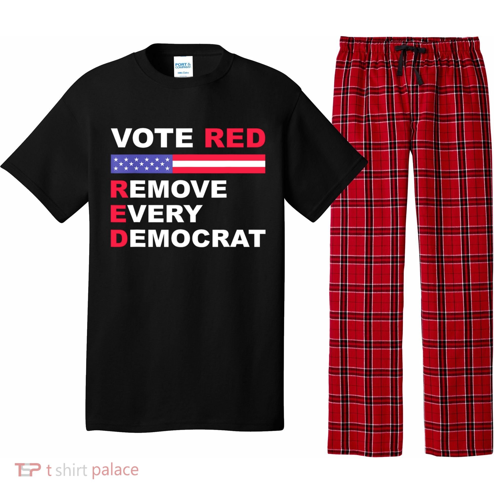 Vote Red Remove Every Democrat Conservatives Pro Republican Pajama Set
