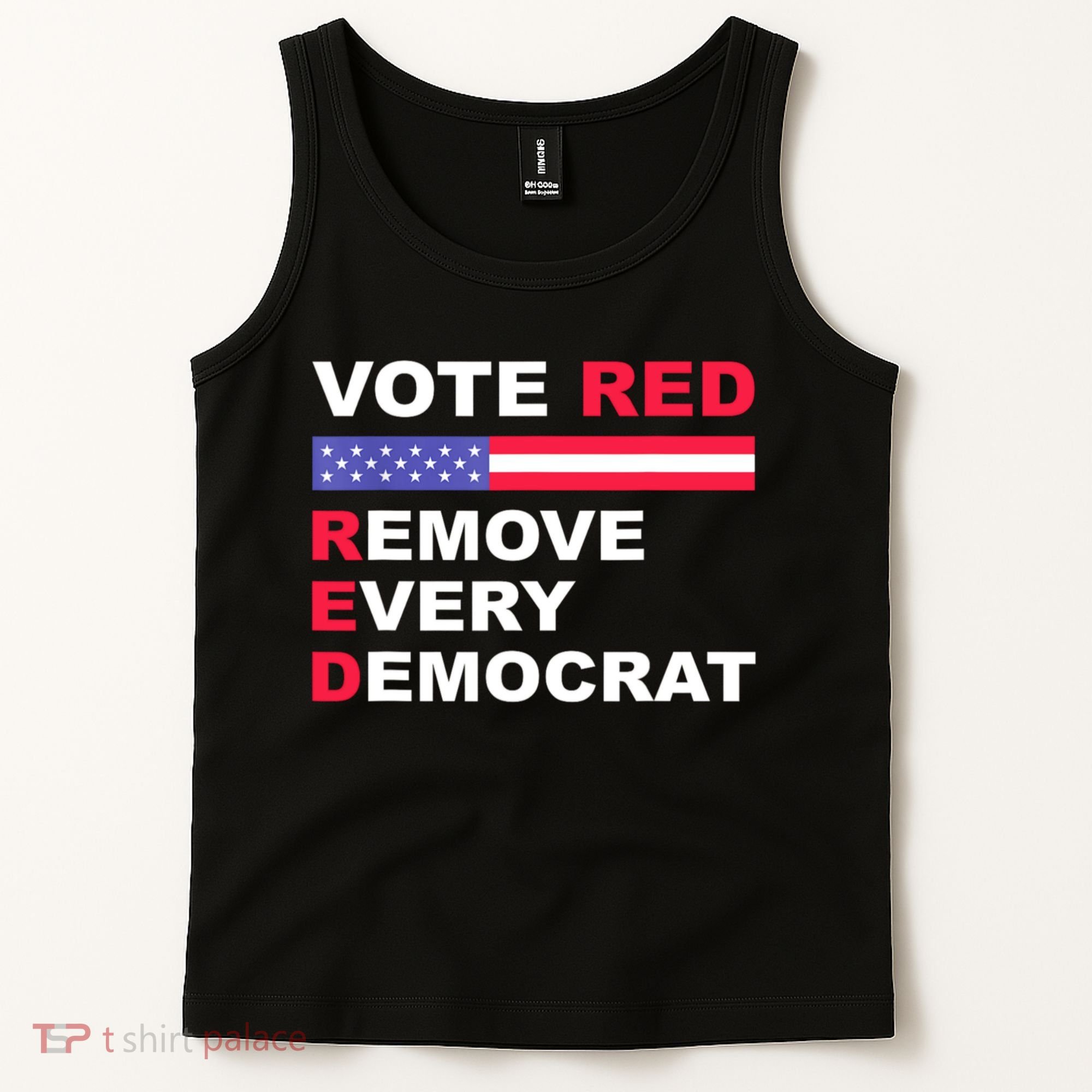 Vote Red Remove Every Democrat Conservatives Pro Republican Tank Top
