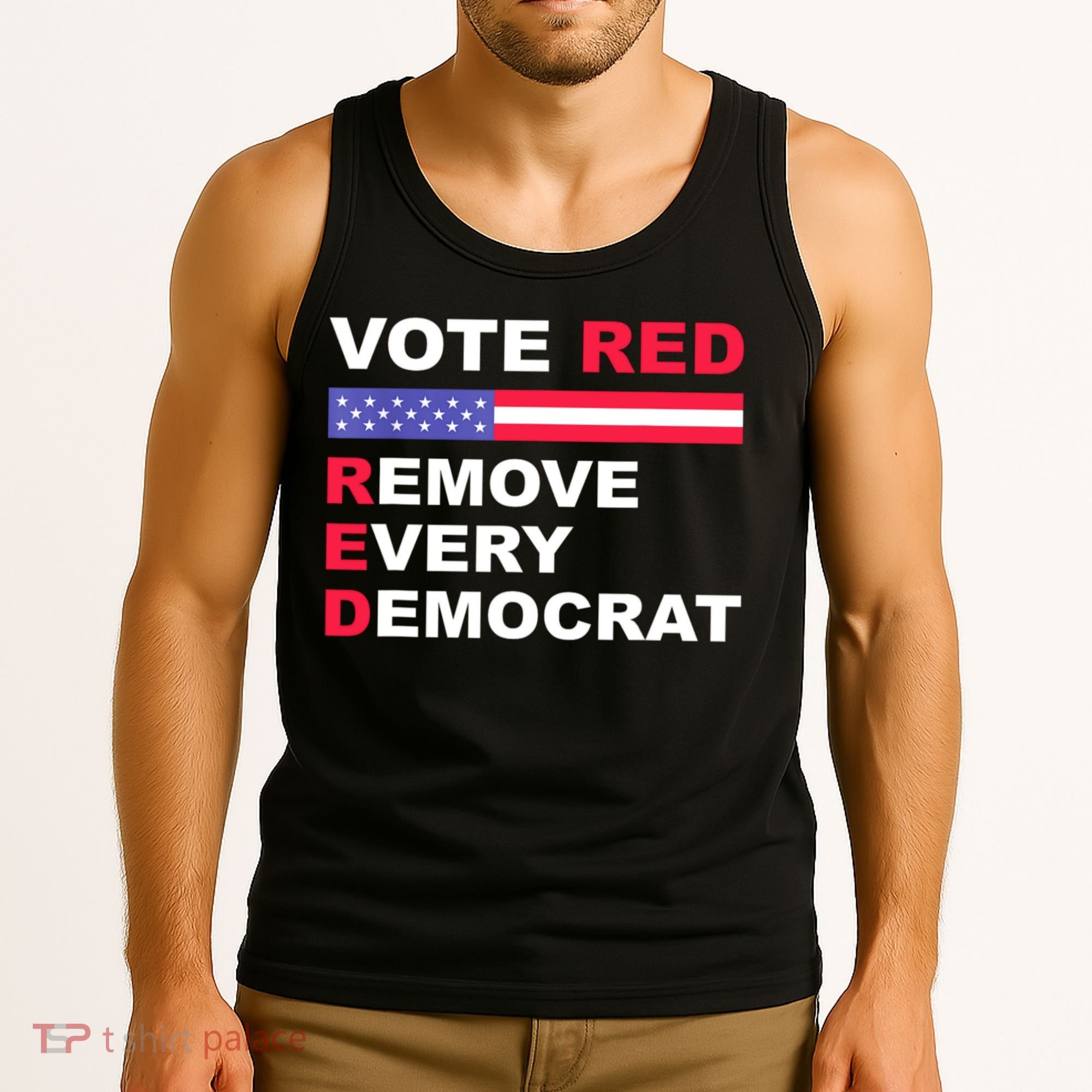 Vote Red Remove Every Democrat Conservatives Pro Republican Tank Top
