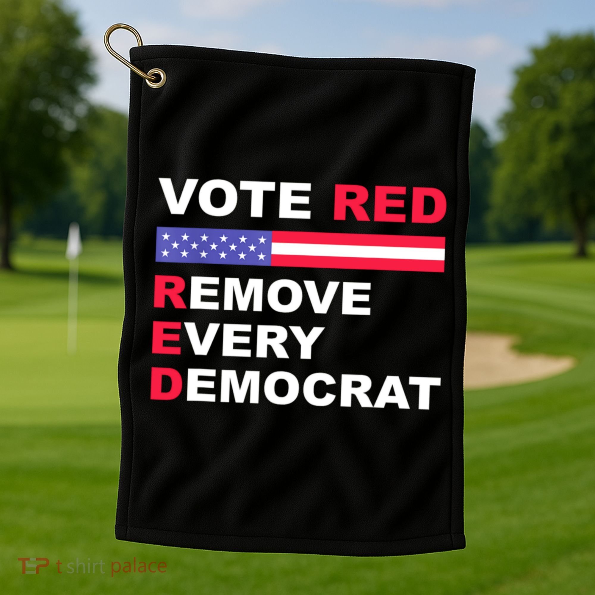 Vote Red Remove Every Democrat Conservatives Pro Republican Golf Towel
