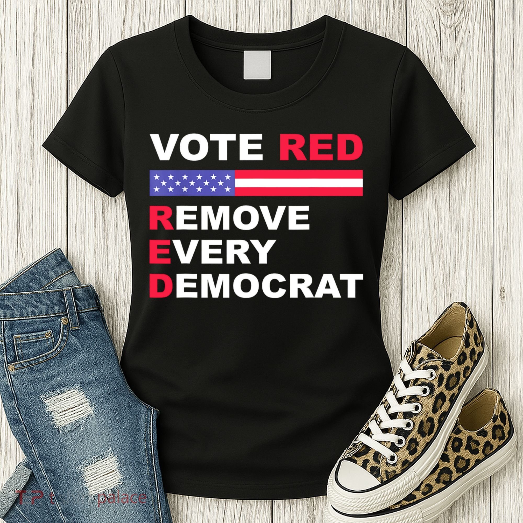 Vote Red Remove Every Democrat Conservatives Pro Republican Women's T-Shirt