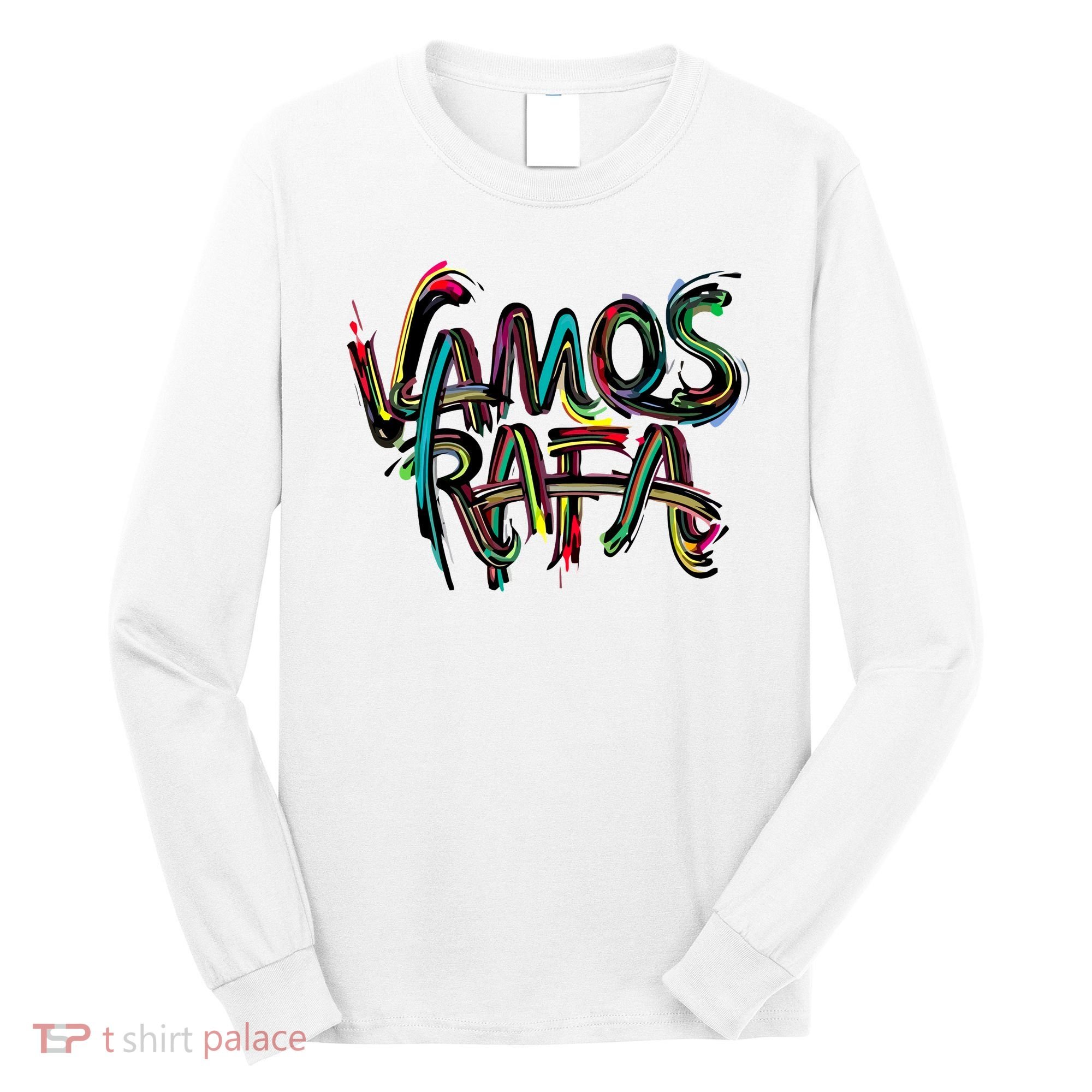 Vamos Rafa Rafael Nadal Tennis Lover Long Sleeve Shirt