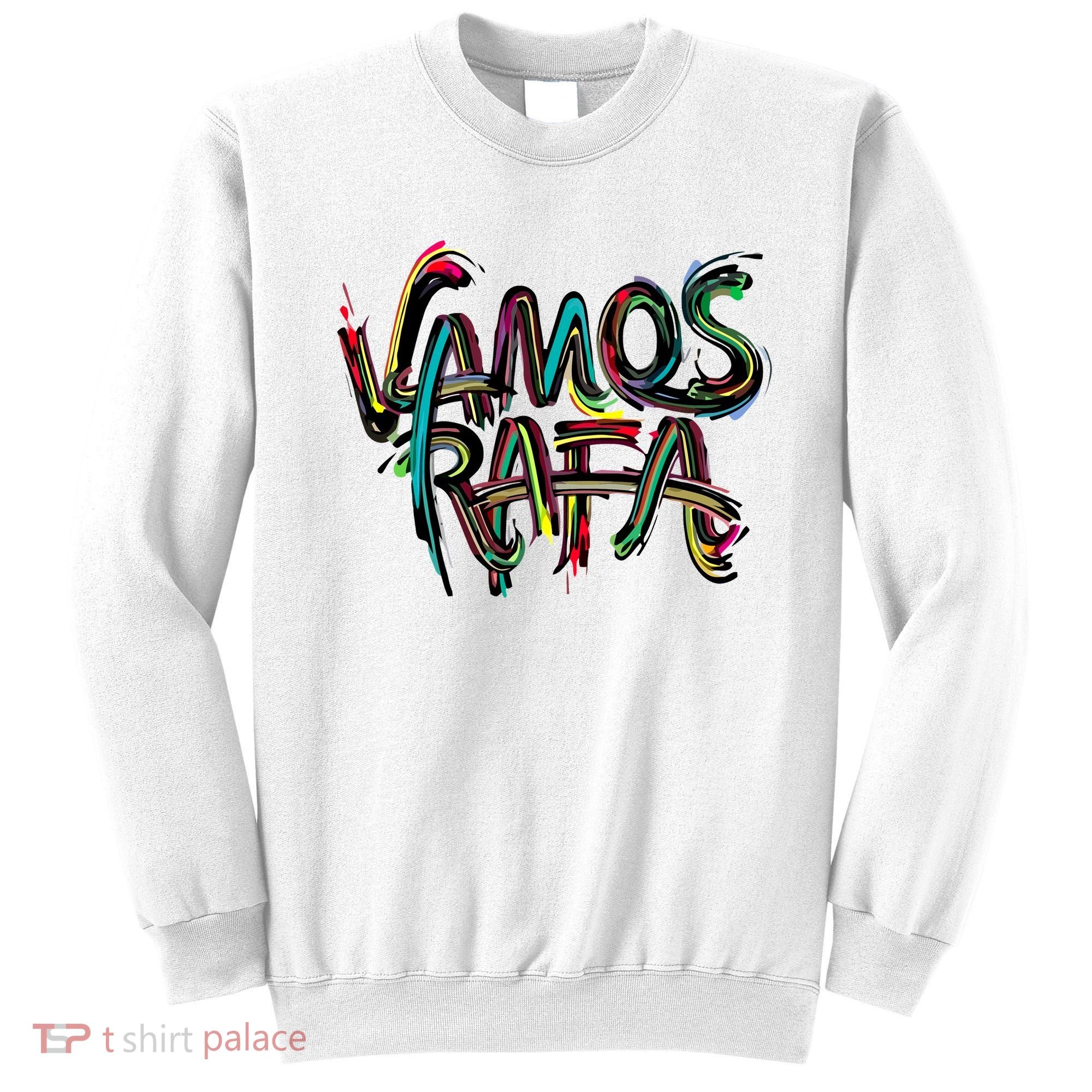 Vamos Rafa Rafael Nadal Tennis Lover Sweatshirt