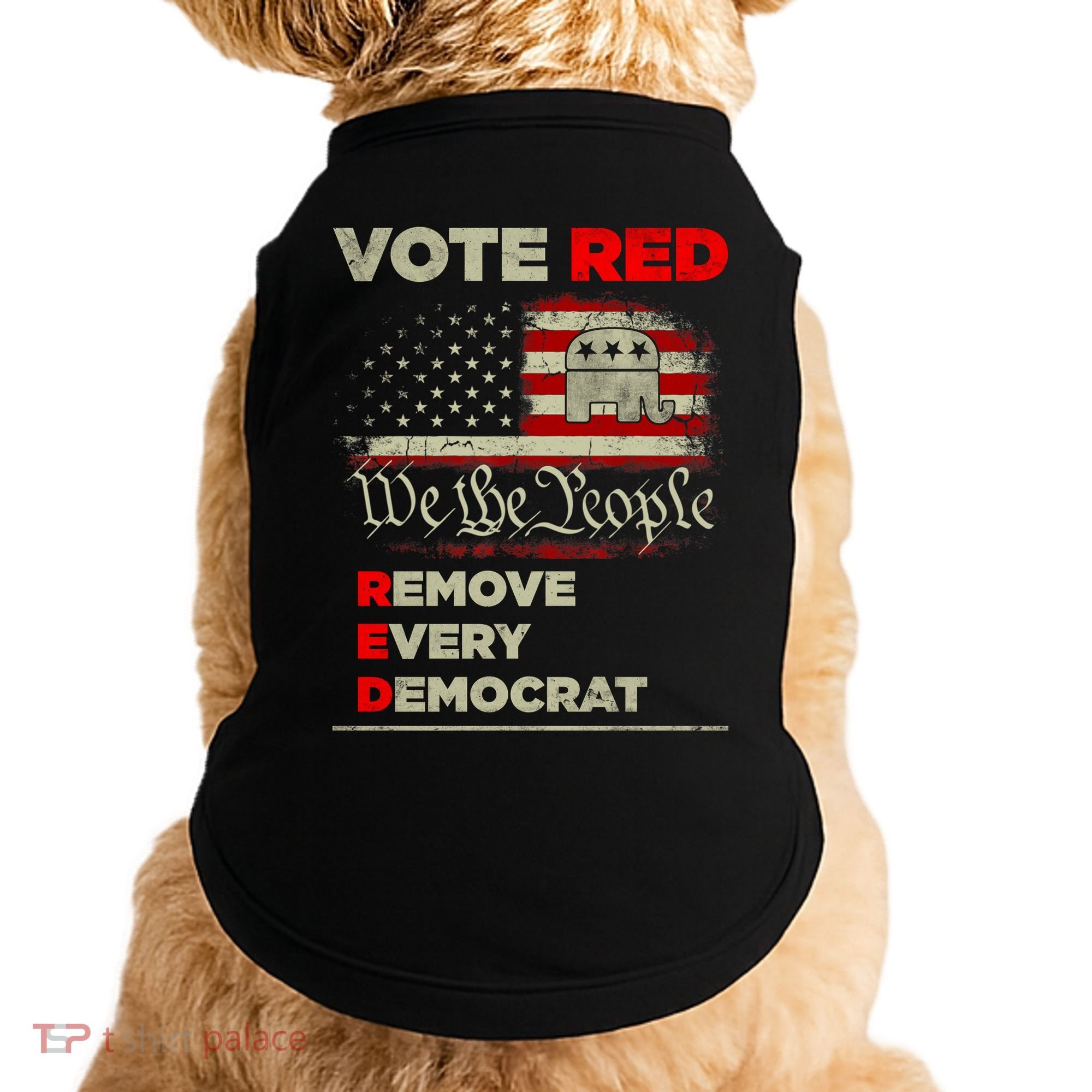Vote Red Remove Every Democrat Red Wave Republican GOP Doggie Tank