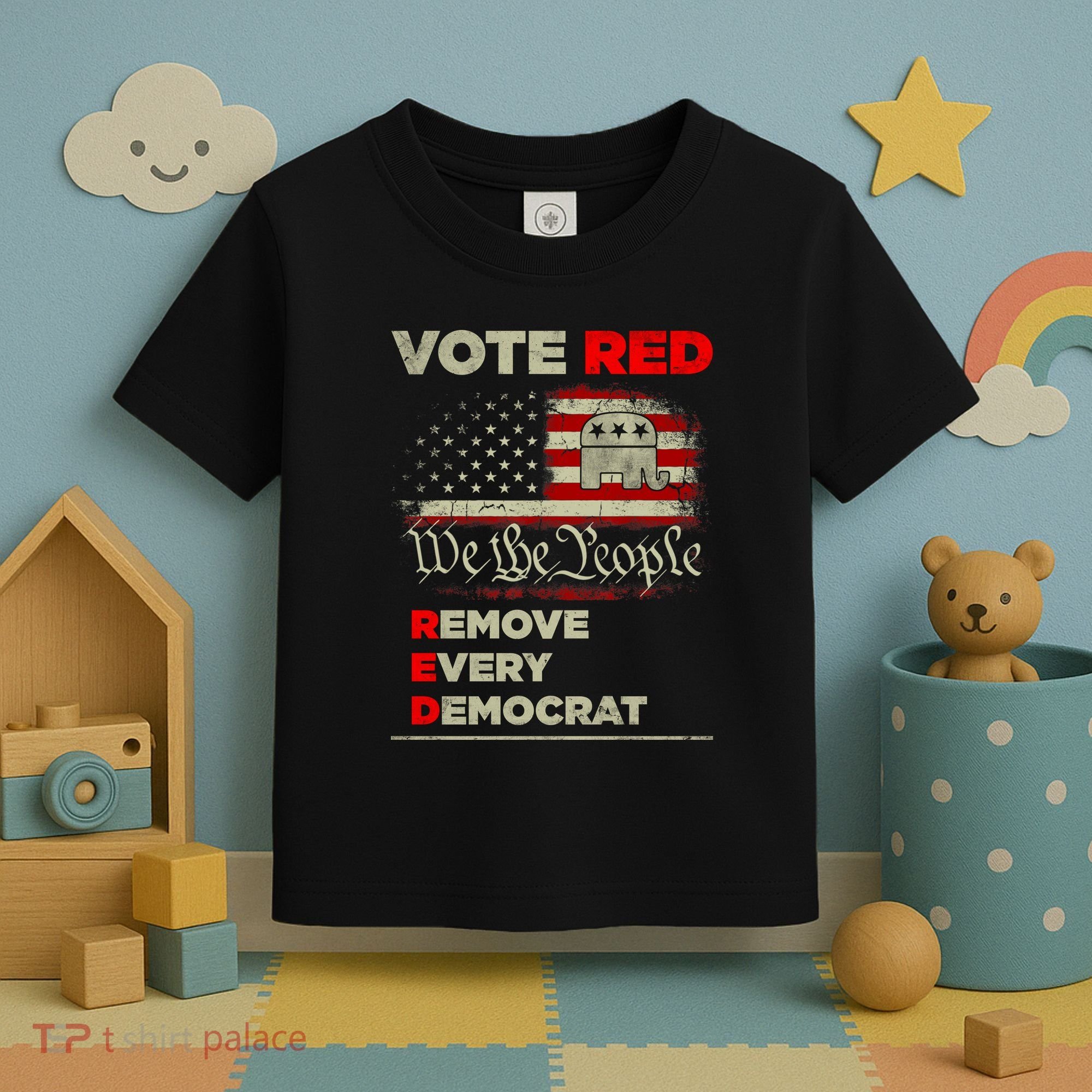 Vote Red Remove Every Democrat Red Wave Republican GOP Toddler T-Shirt