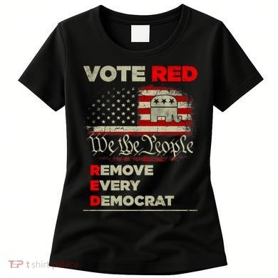 Vote Red Remove Every Democrat Red Wave Republican GOP Women's T-Shirt