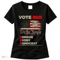 Vote Red Remove Every Democrat Red Wave Republican GOP Women's T-Shirt thumb 0