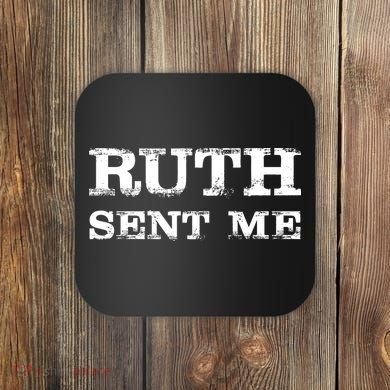 Vintage Ruth Sent Me RBG Ruth Bader Ginsburg Vote Coaster