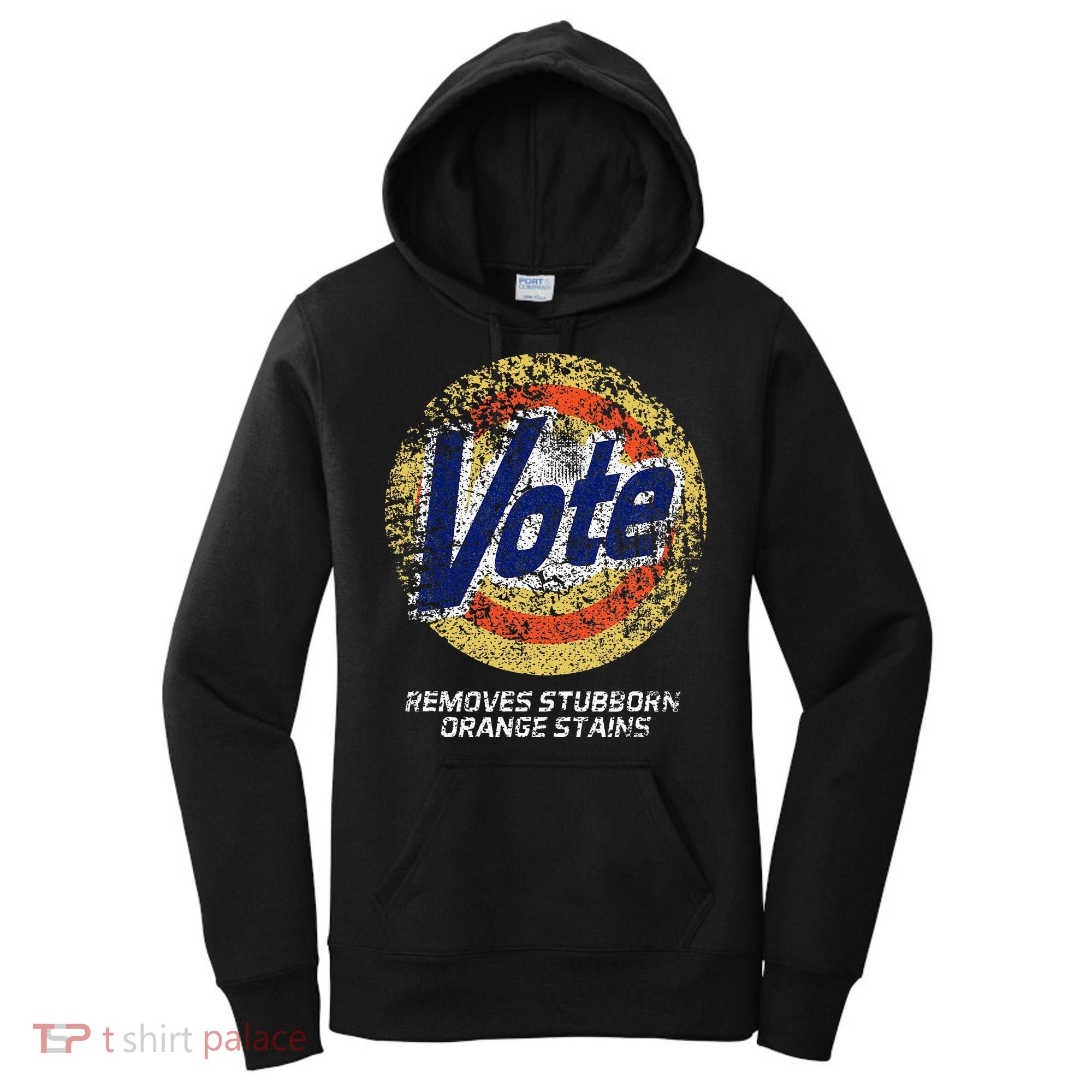 Vote Removes Stubborn Orange Stains 86 45 Vote 8645 Women's Hoodie