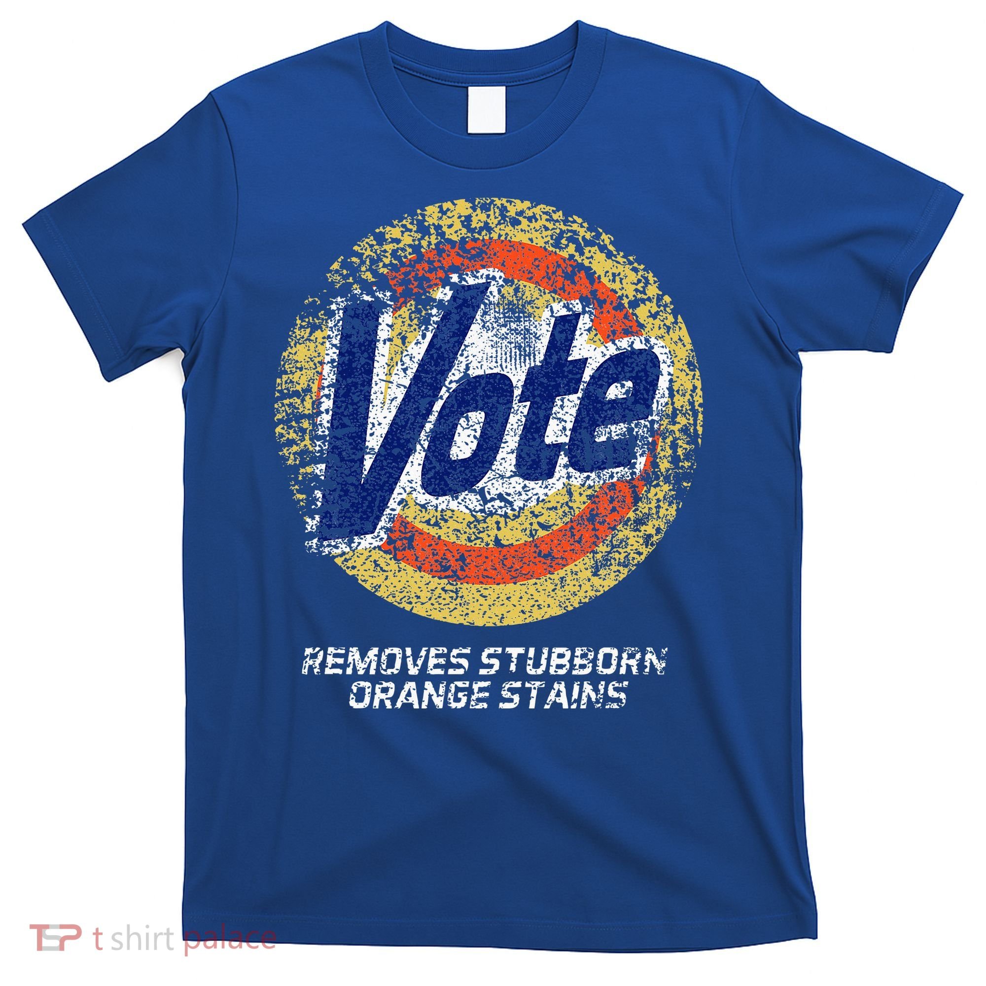 Vote Removes Stubborn Orange Stains 86 45 Vote 8645 T-Shirt