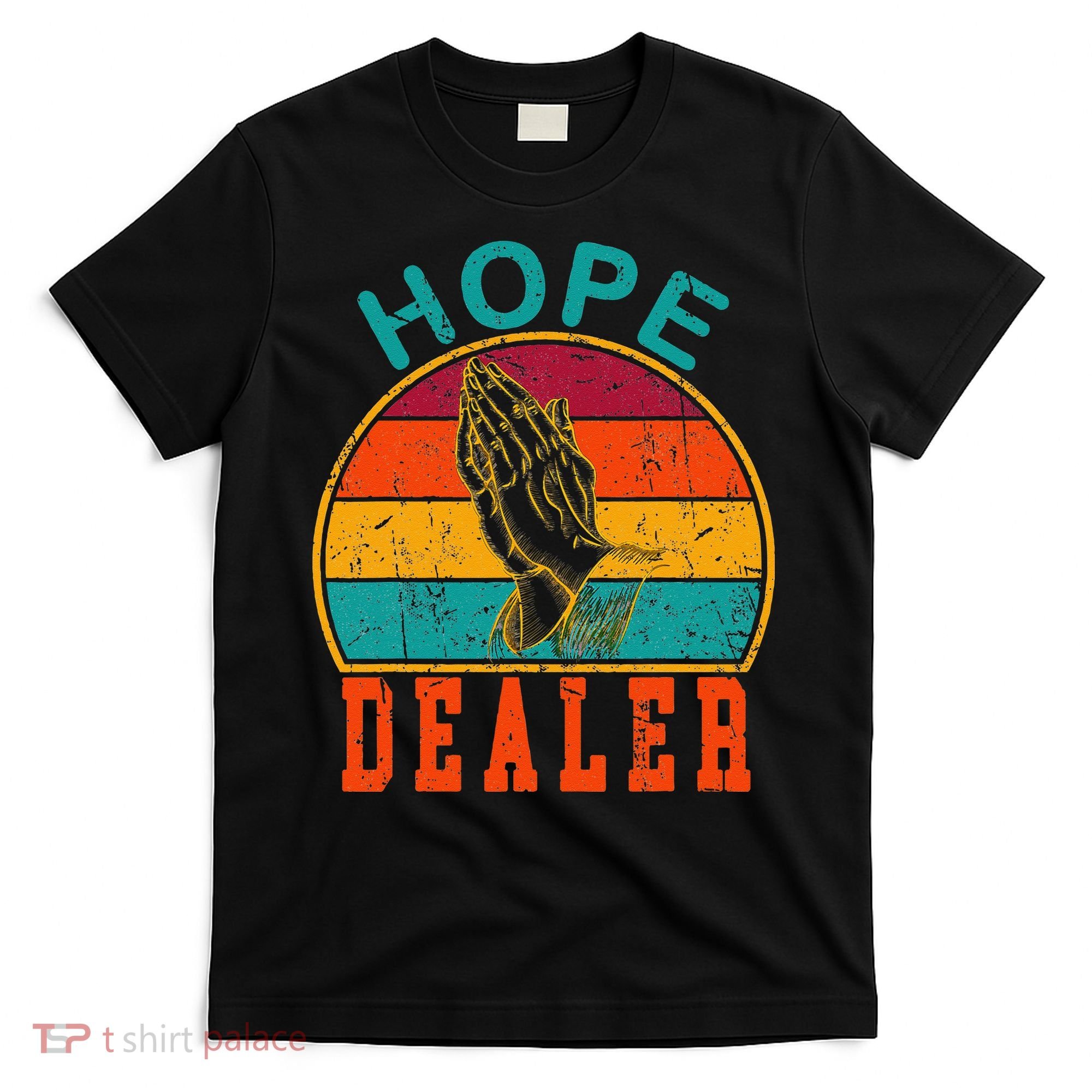 Vintage Retro Sunset Motivational Quote Hope Dealer  T-Shirt