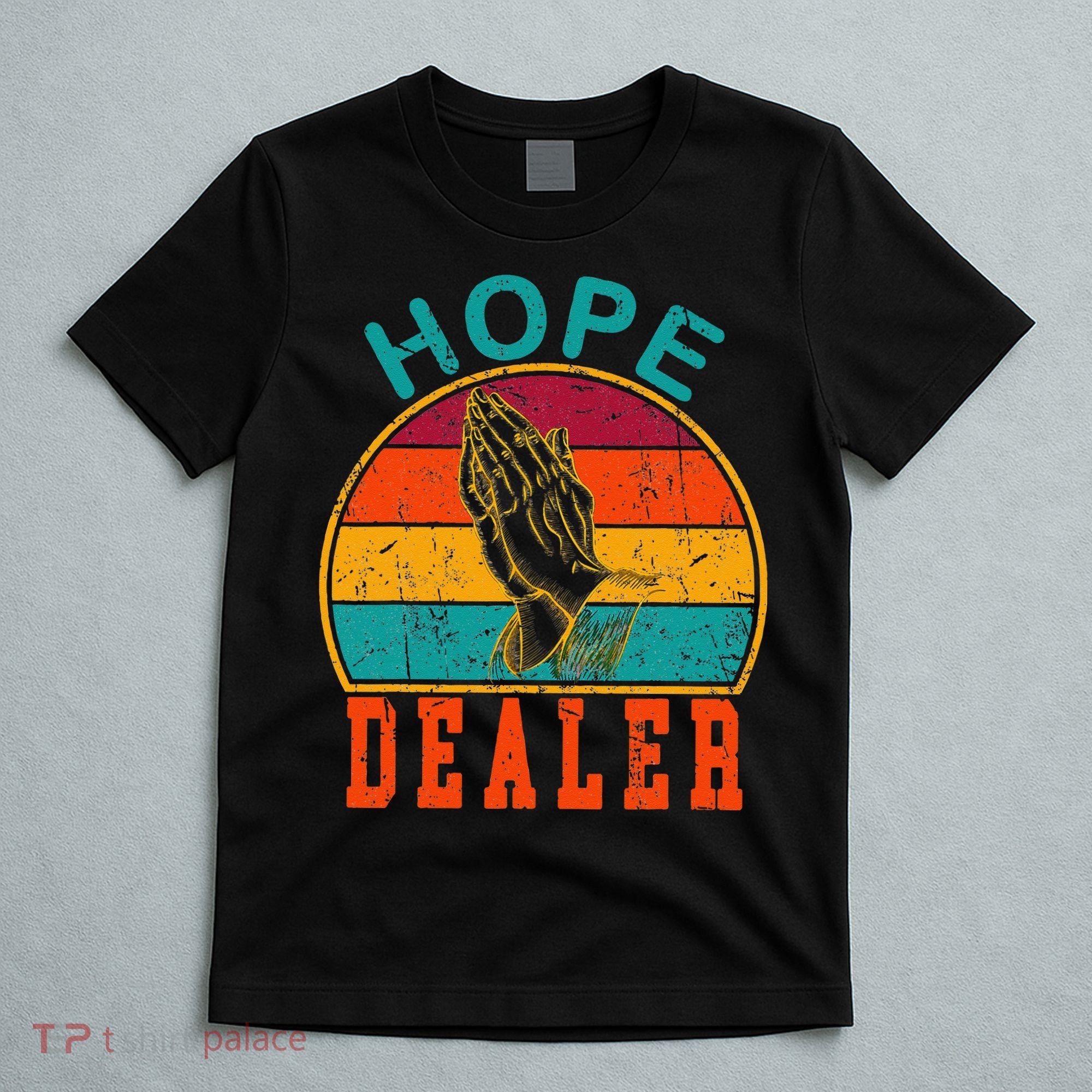 Vintage Retro Sunset Motivational Quote Hope Dealer  T-Shirt