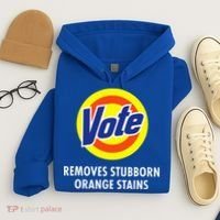 Vote Removes Stubborn Orange Stains Antitrump Hoodie thumb 4