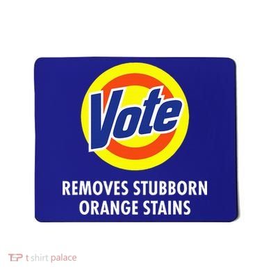 Vote Removes Stubborn Orange Stains Antitrump Mousepad