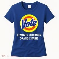 Vote Removes Stubborn Orange Stains Antitrump Women's T-Shirt thumb 0