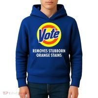 Vote Removes Stubborn Orange Stains Antitrump Kids Hoodie thumb 4