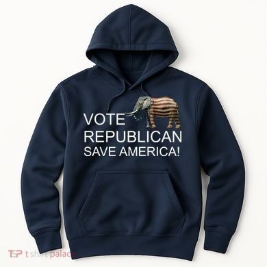 Vote Republican Save America Hoodie