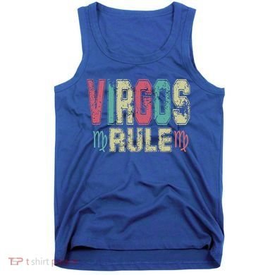 Virgos Rule September August Birthday Distressed Funny Gift Tank Top