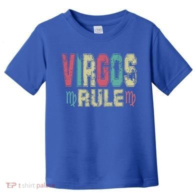 Virgos Rule September August Birthday Distressed Funny Gift Toddler T-Shirt