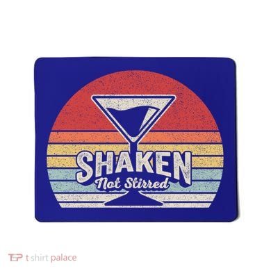 Vintage Retro Shaken Not Stirred Martini Cocktail Gift Mousepad