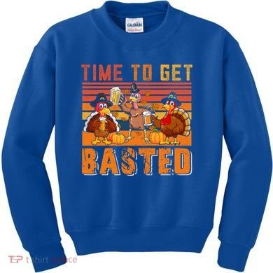 Vintage Retro Time To Get Basted Three Turkeys Ing Beer Gift Kids Sweatshirt