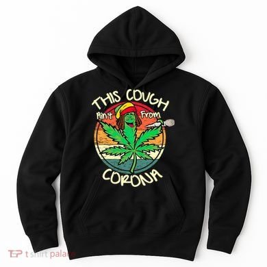 Vintage Retro This Cough Aint From Corona 420 Marijuana Hoodie