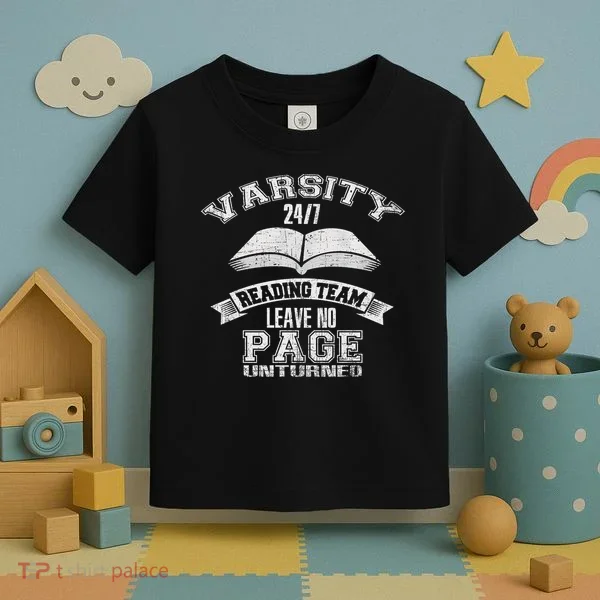 Varsity Reading Team 24 7 Funny Book Lovers Toddler T-Shirt