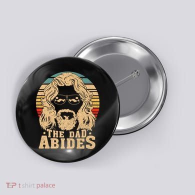 Vintage Retro The Dad Abides Funny Dad FatherS Day Button
