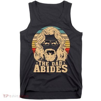 Vintage Retro The Dad Abides Funny Dad FatherS Day Tank Top